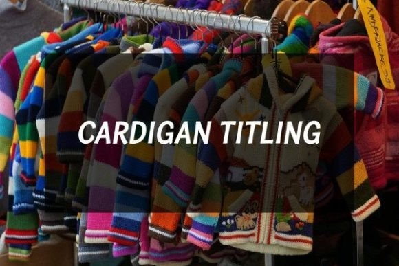 Cardigan Titling: Warm, Balanced, Ready to Work
