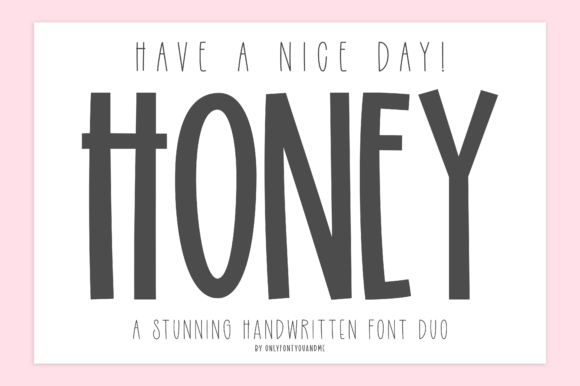 Have a Nice Day Honey